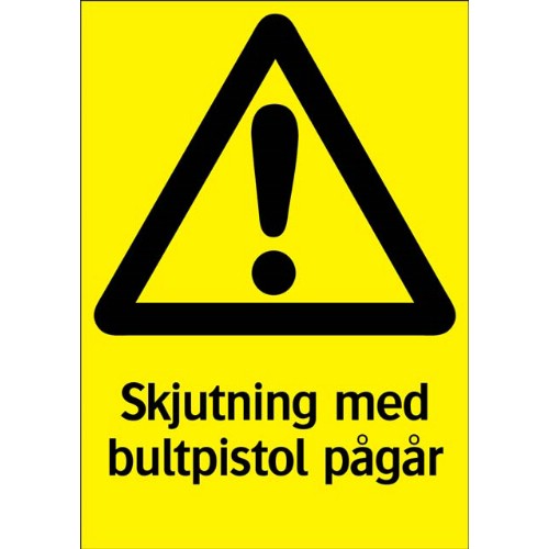 Skylt skjutning med bultpistol pågår