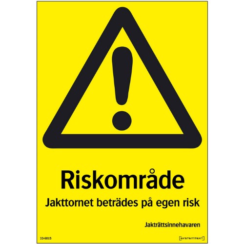 Skylt riskområde jakttornet