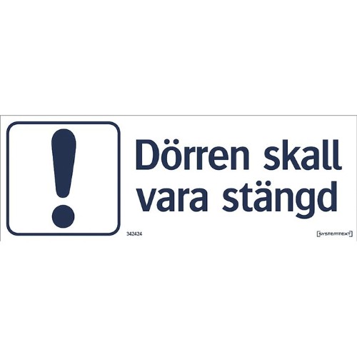 Skylt dörren skall vara stängd