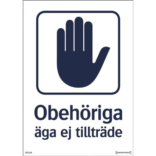 Skylt obehöriga äga ej tillträde